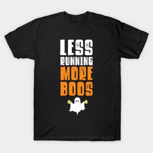 Less Running More Boos - Halloween Running T-Shirt